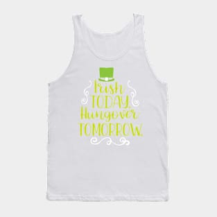 Irish Today Hungover Tomorrow Tank Top